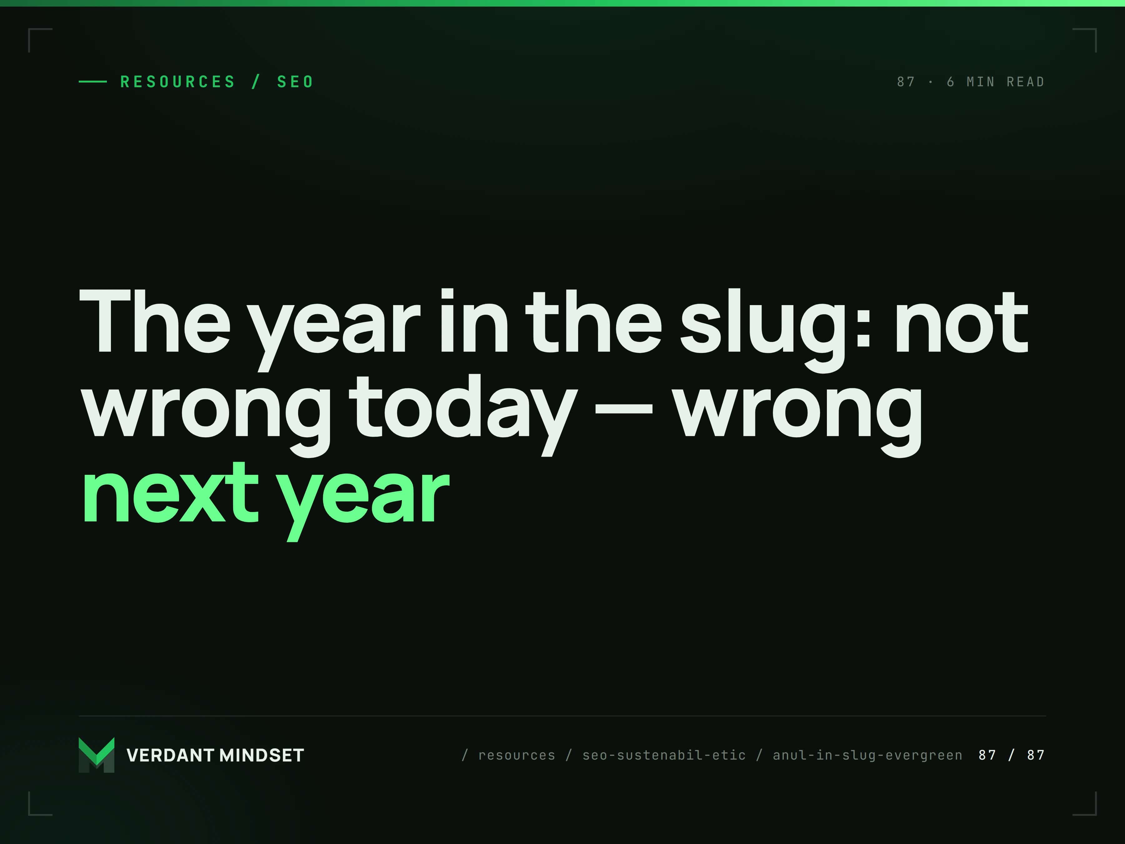 The year in the slug: not wrong today — wrong next year