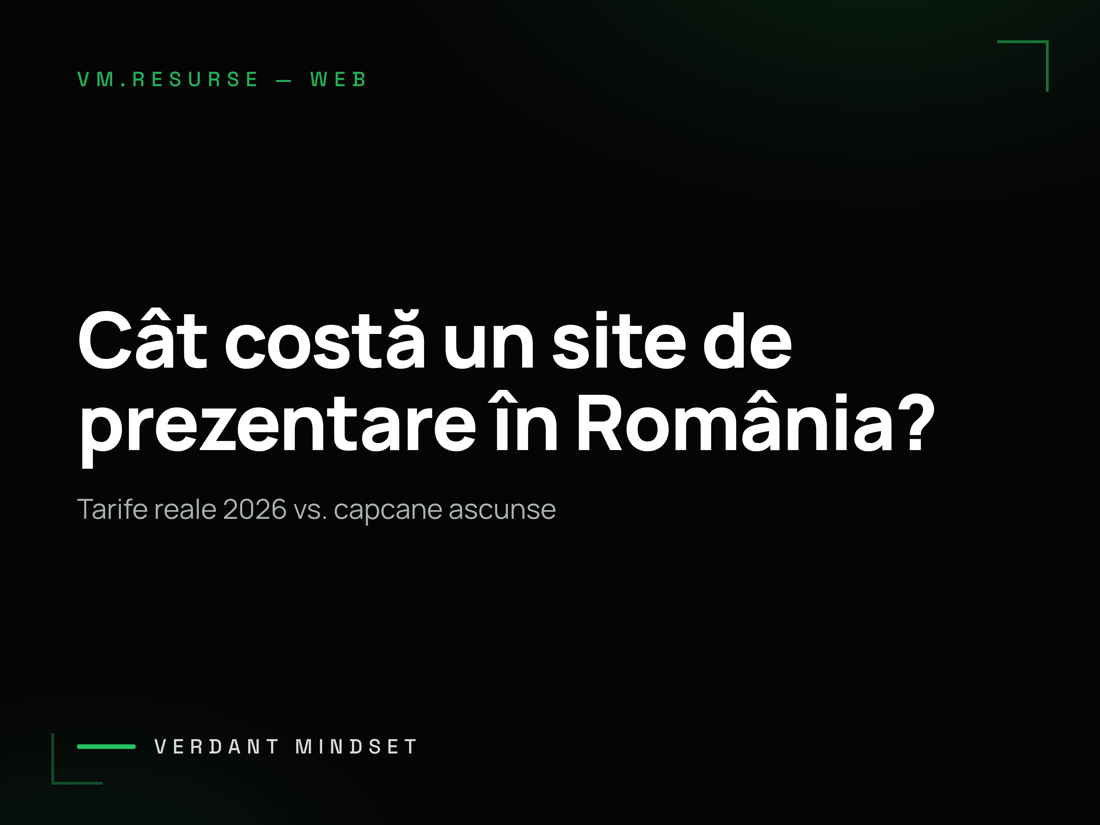 Copertă articol Verdant Mindset: „Cât costă un site de prezentare în România?" — tarife reale 2026 vs. capcane ascunse