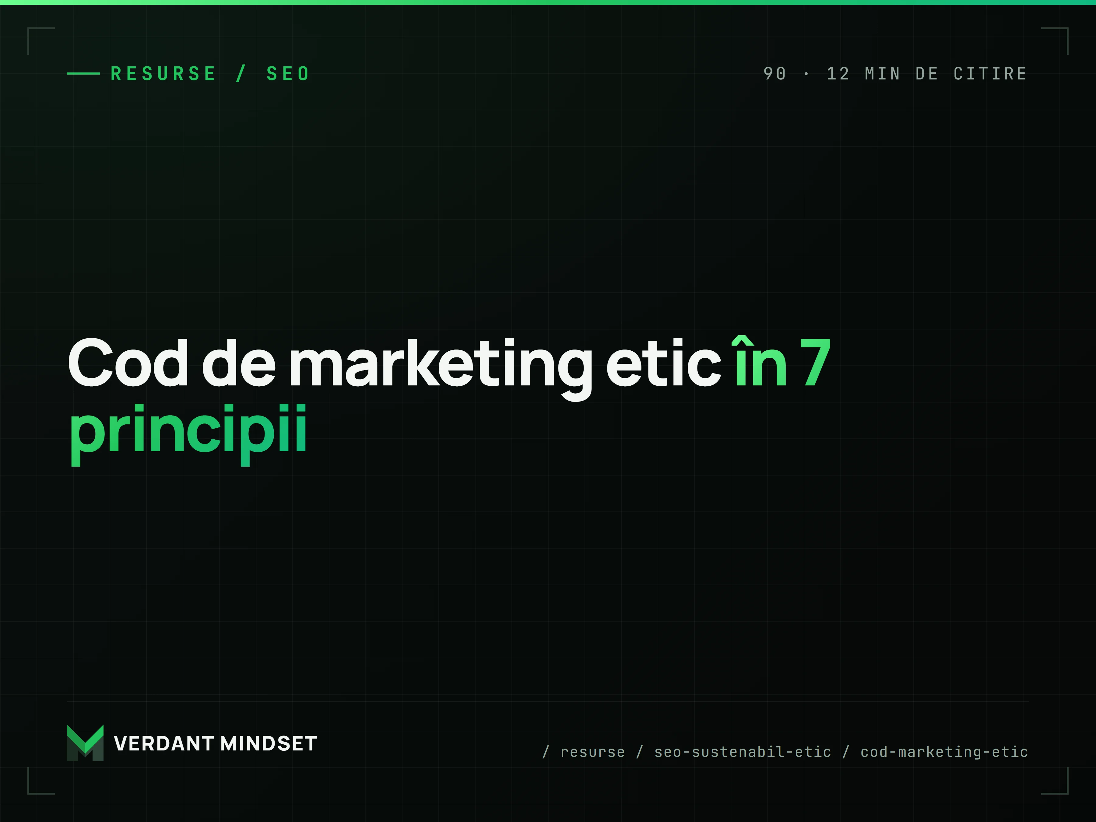 Codul Verdant de marketing etic în 7 principii