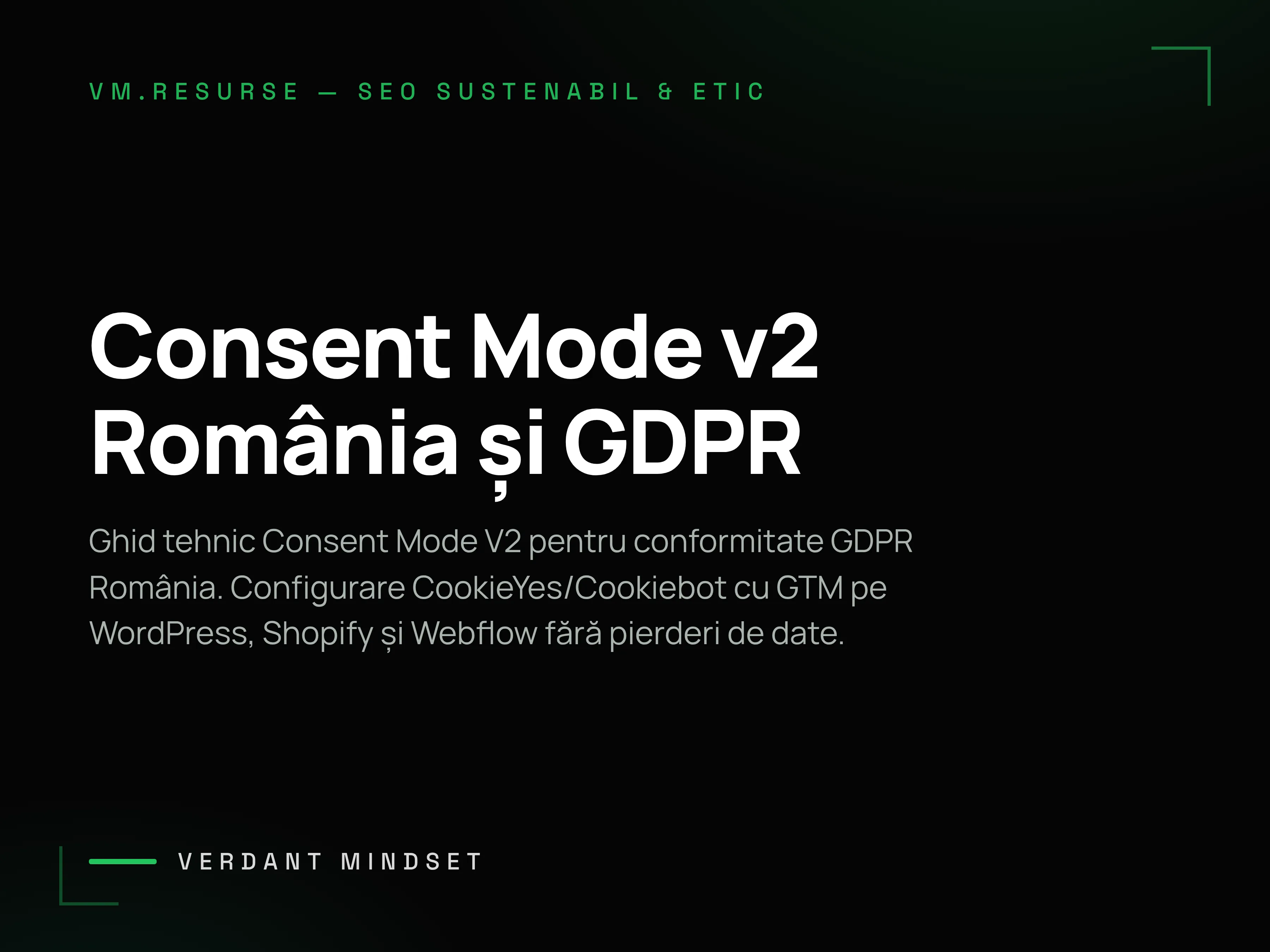 Consent Mode v2 în România, ghid tehnic GDPR