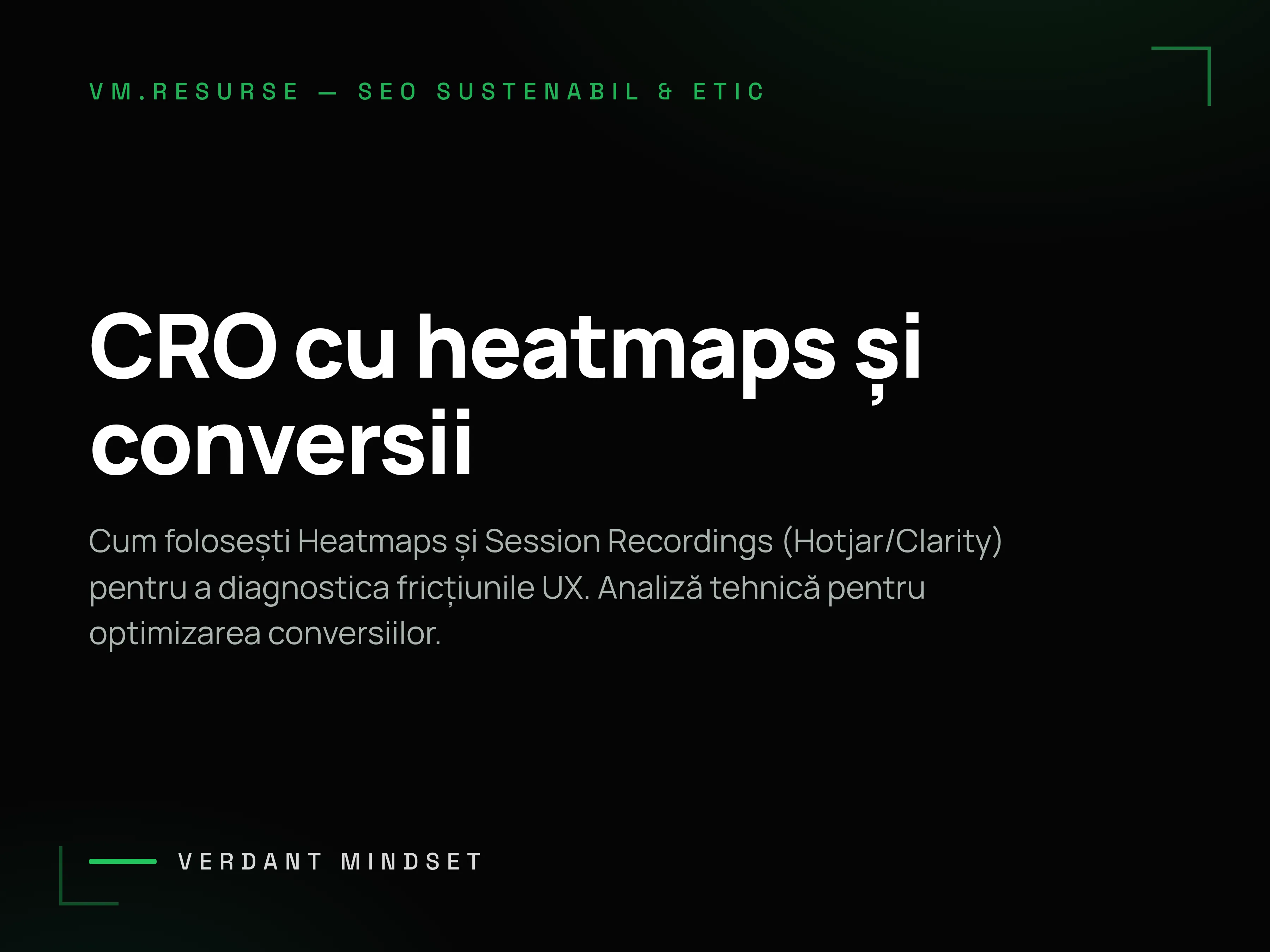 CRO cu heatmaps și ingineria conversiilor