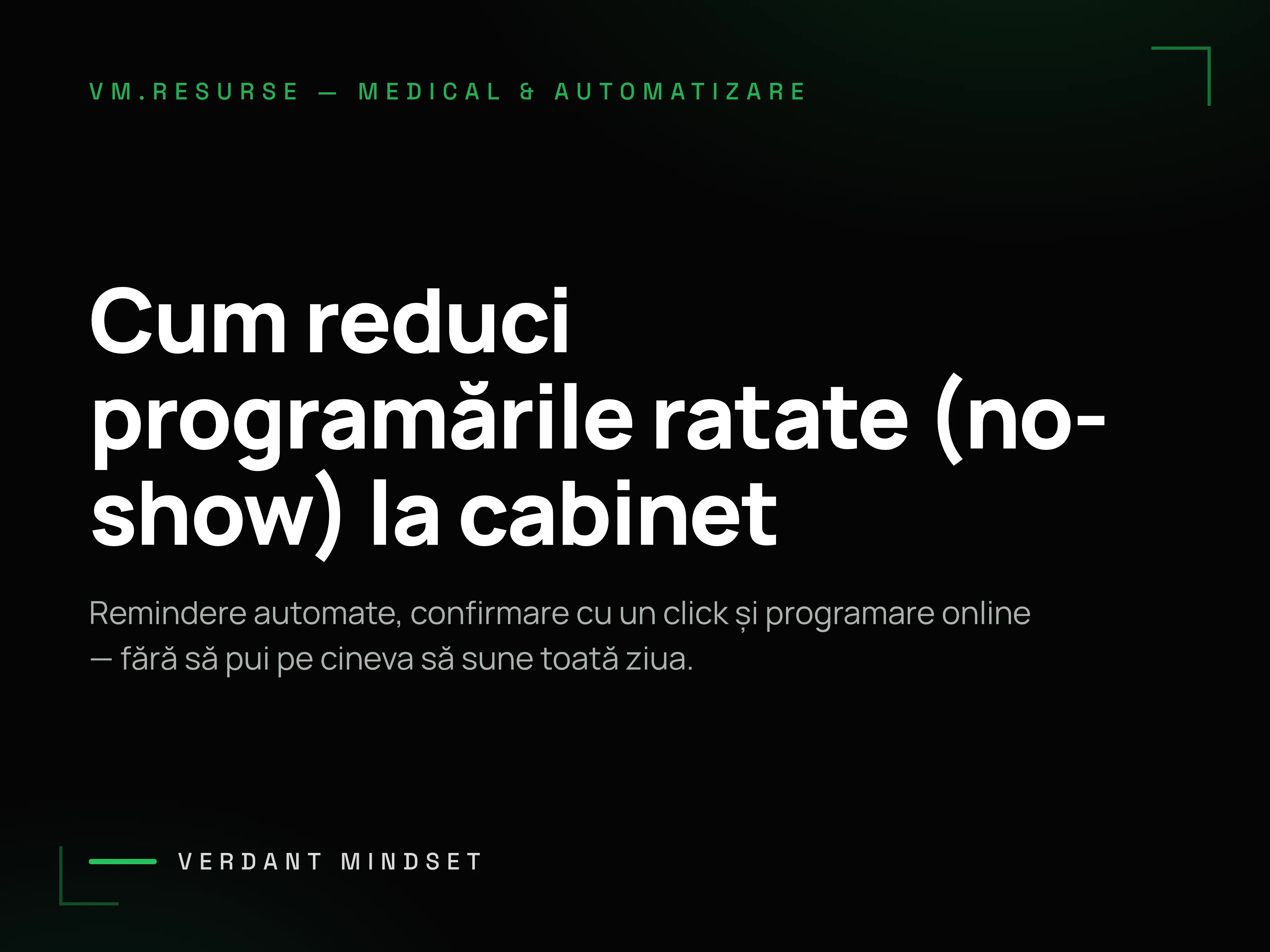 Copertă Verdant Mindset: Cum reduci programările ratate (no-show) la cabinet.