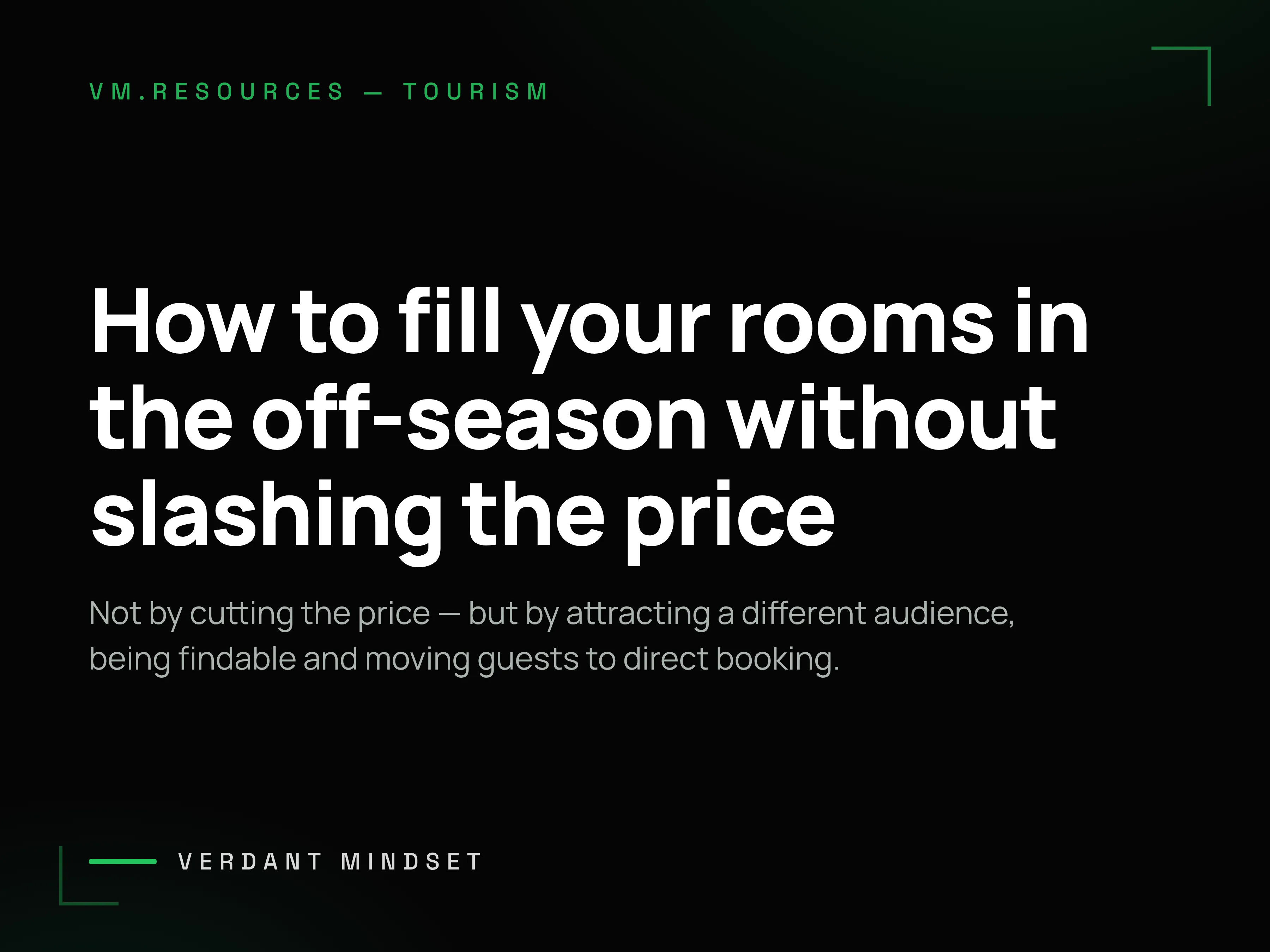 How to fill your rooms in the off-season without slashing the price