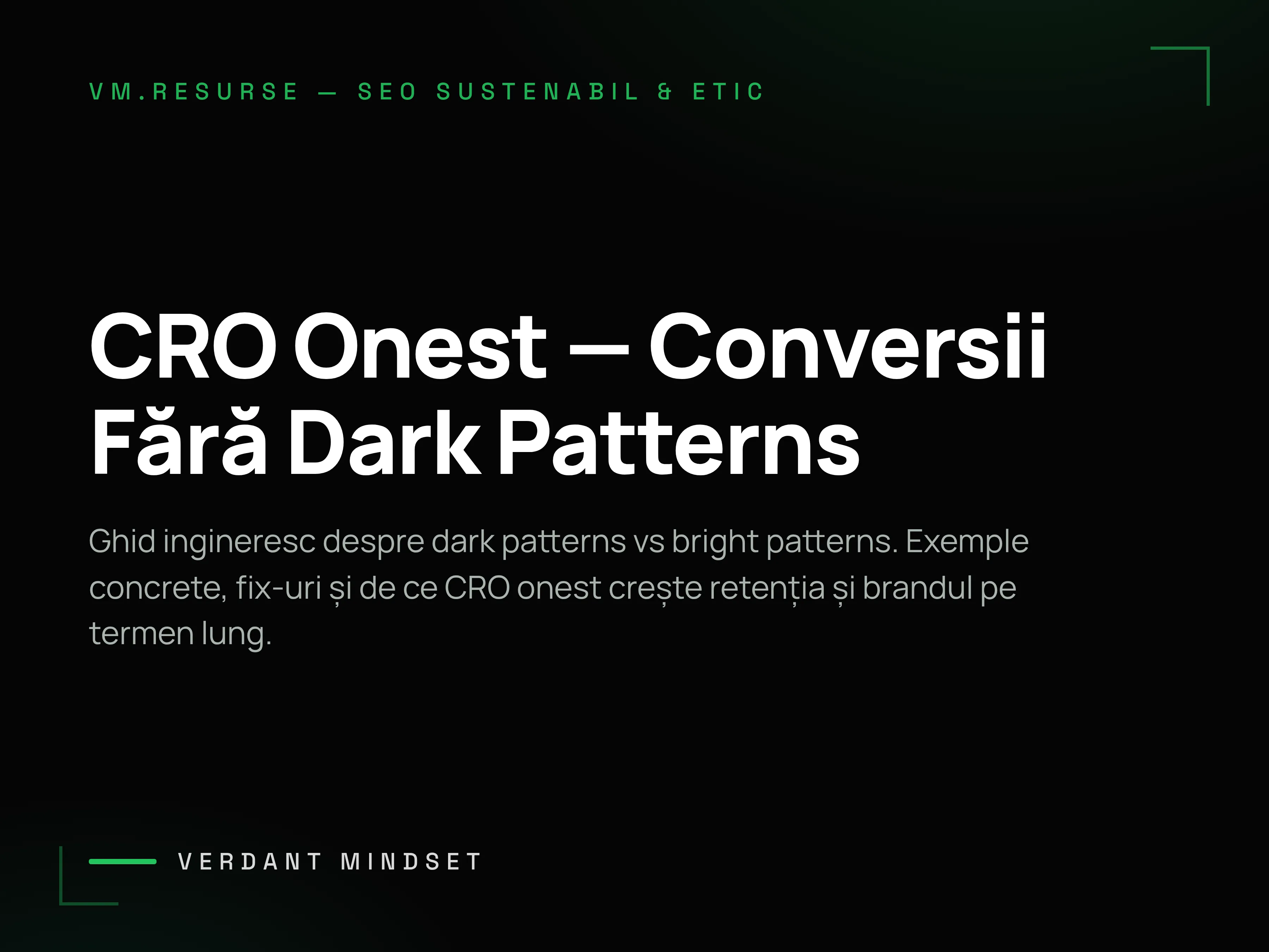 CRO onest care convertește fără dark patterns