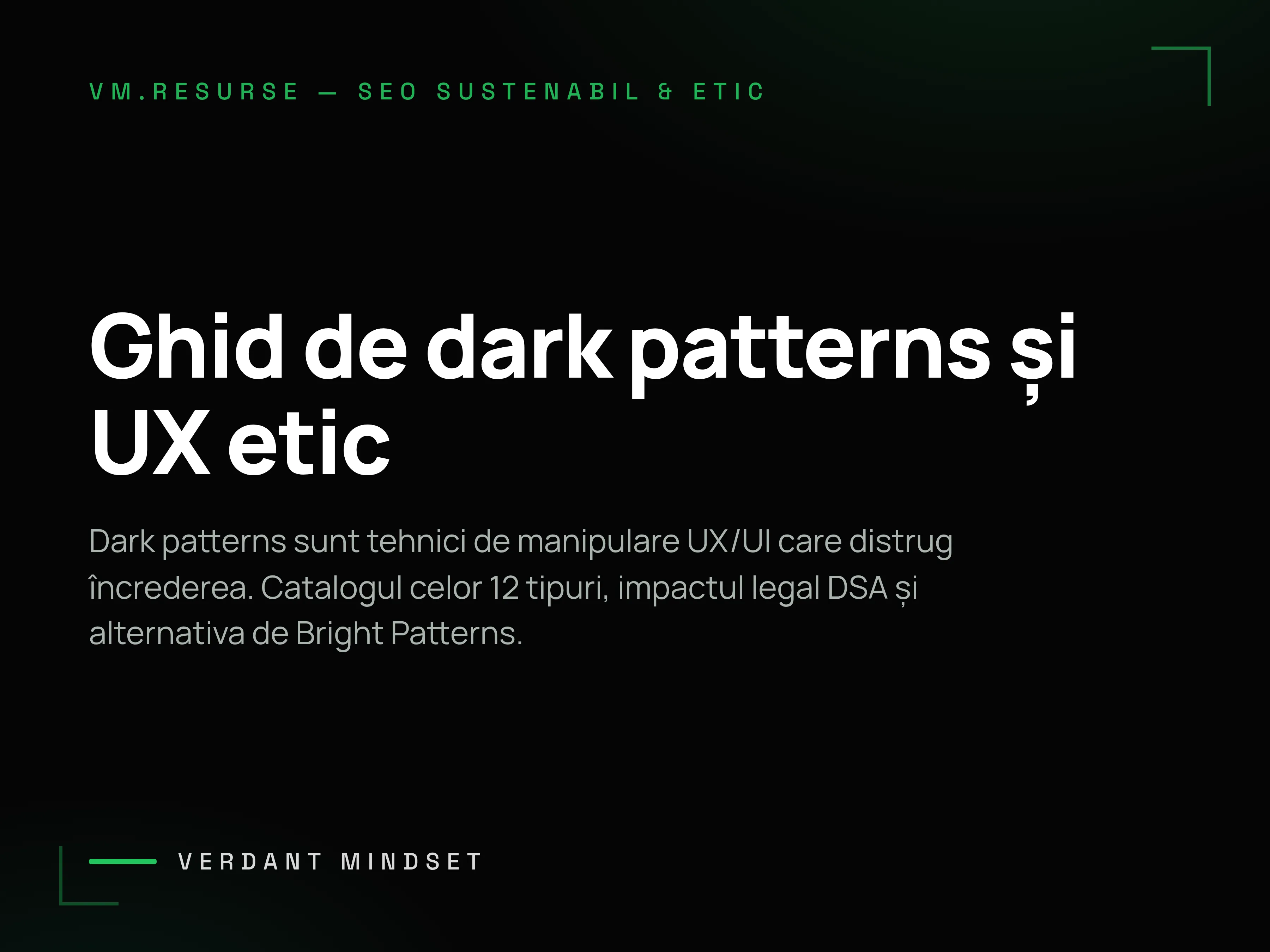 Cum identifici dark patterns și ce alternative UX etice ai