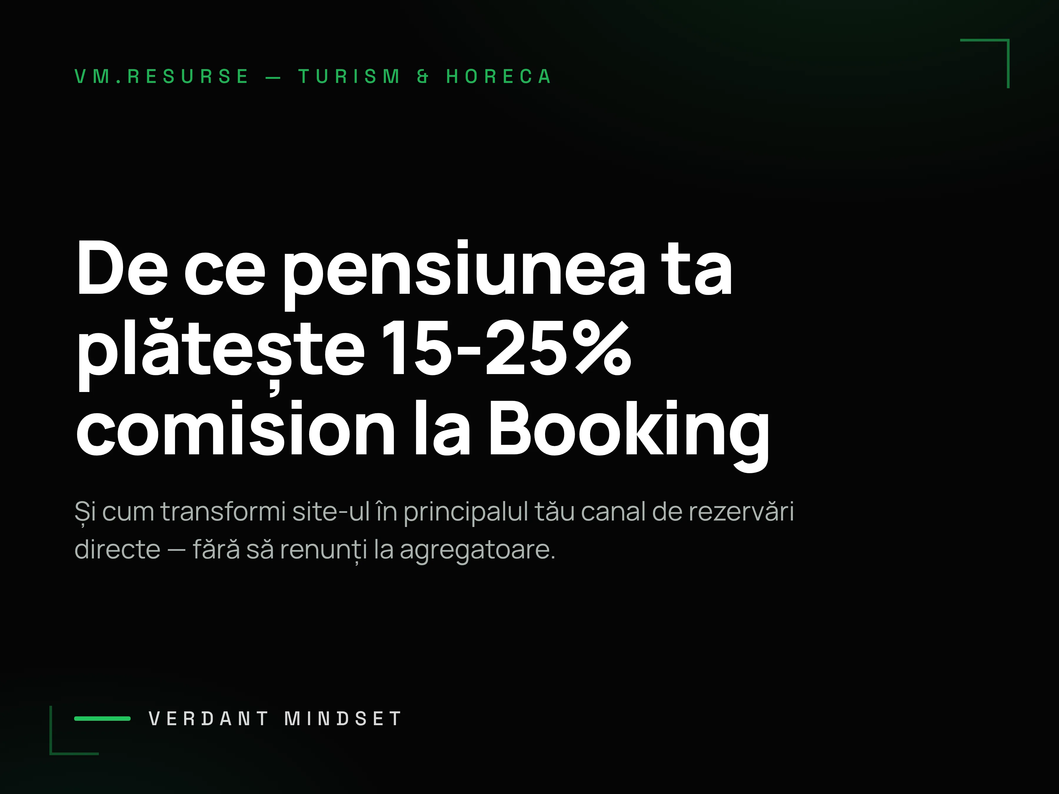 Copertă Verdant Mindset: De ce pensiunea ta plătește 15-25% comision la Booking și cum iei rezervări directe pe site.