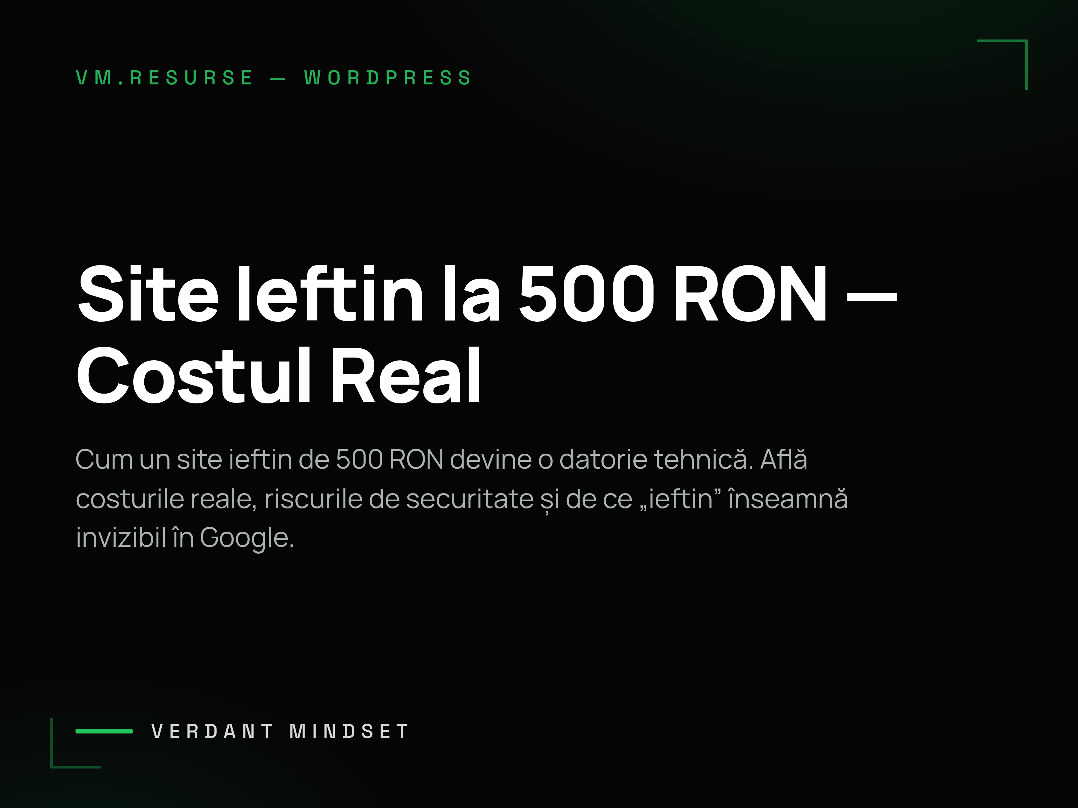 De ce un site de 500 RON este cea mai scumpă decizie din business-ul tău?