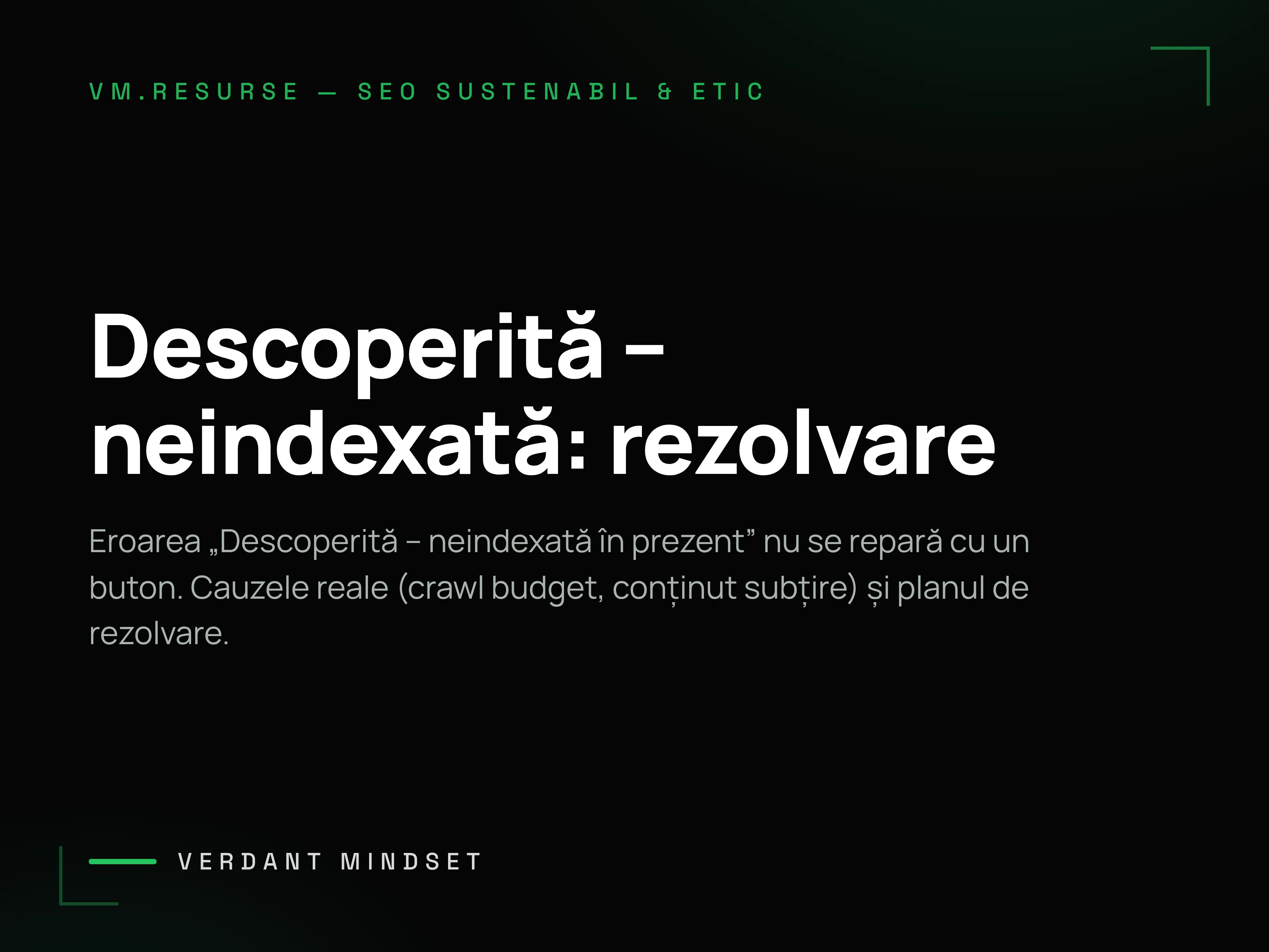 Cum repari eroarea „Descoperită – neindexată în prezent” din Search Console