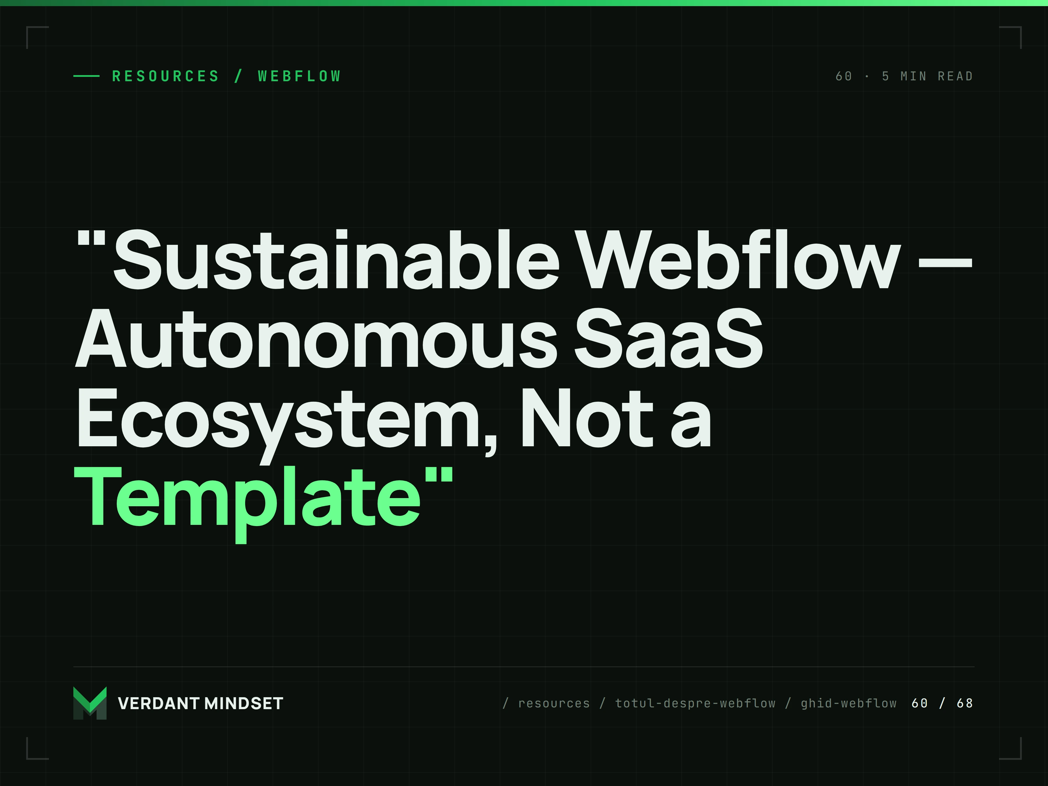 "Sustainable Webflow — Autonomous SaaS Ecosystem, Not a Template"