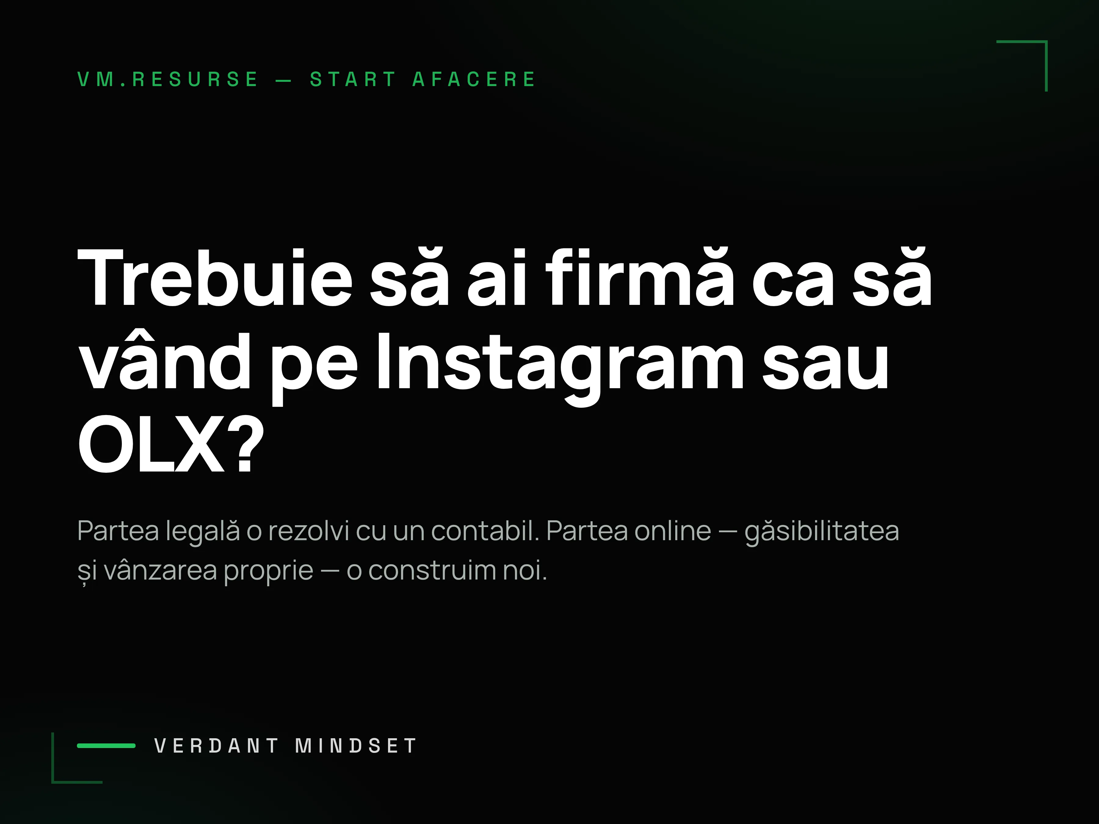 Copertă Verdant Mindset: Trebuie să ai firmă ca să vând pe Instagram sau OLX?