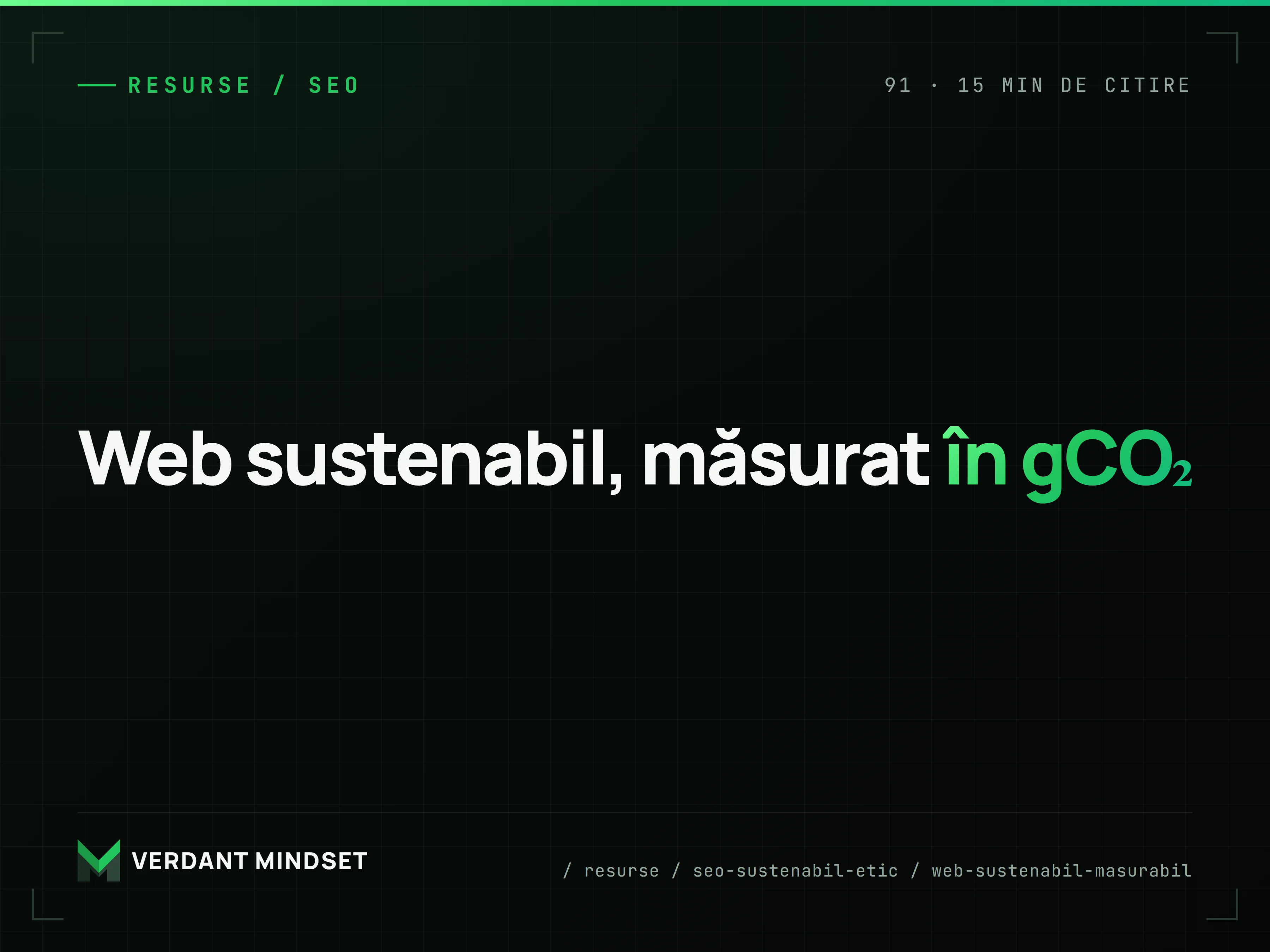 Web sustenabil măsurabil prin Core Web Vitals și amprentă de carbon