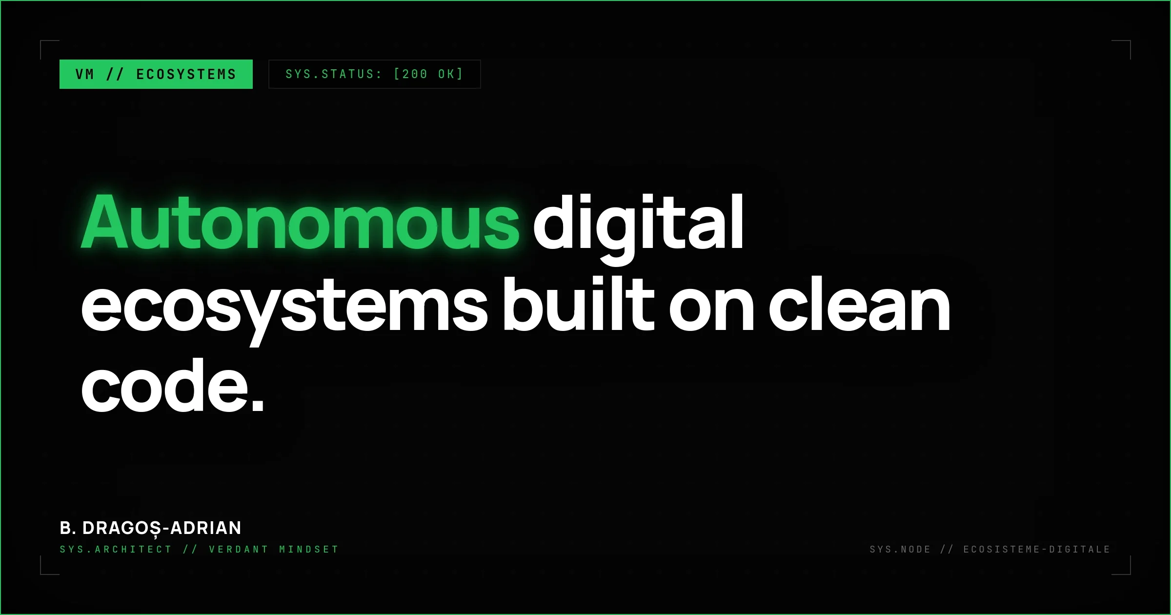 Custom digital ecosystems
