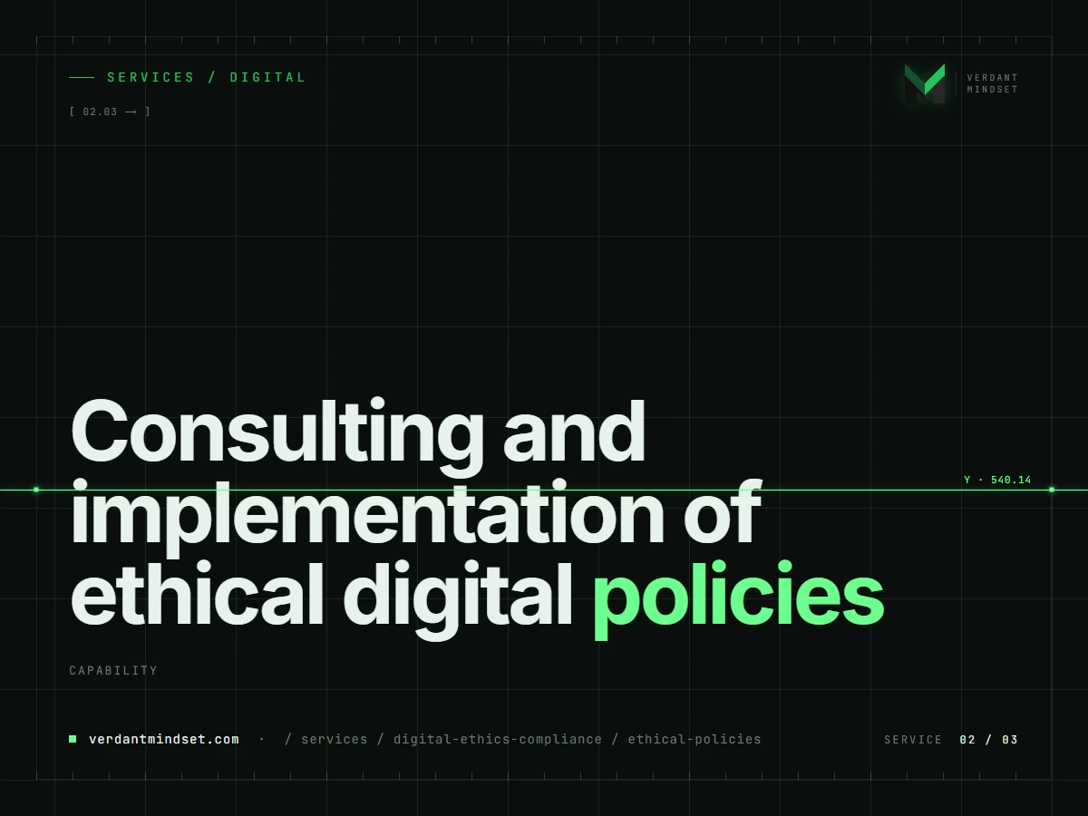 Consulting and implementation of ethical digital policies