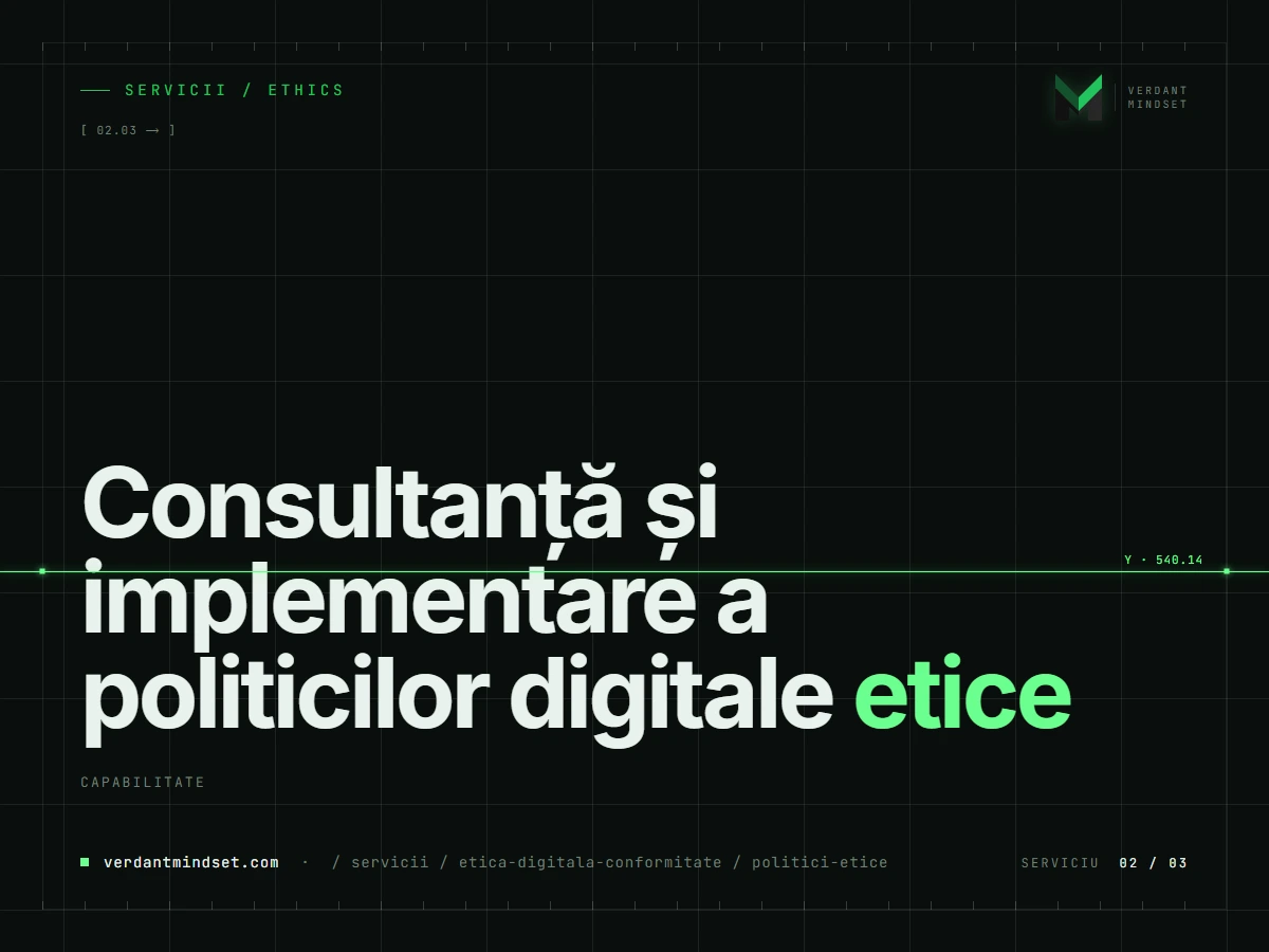 Consultanță și implementare a politicilor digitale etice
