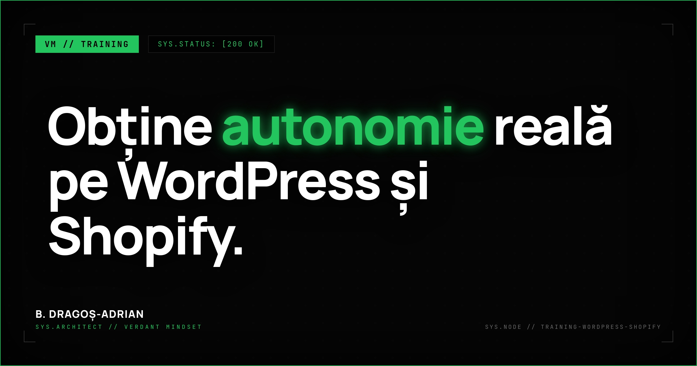 Training WordPress și Shopify pentru management autonom și SEO avansat.